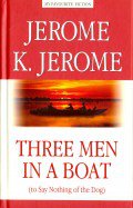 Джером К. Джером, Трое в лодке, не считая собаки. (Three Men in a Boat (to Say Nothing of the Dog), КДЧ на английск.яз. Серия "My Favourite Fiction"