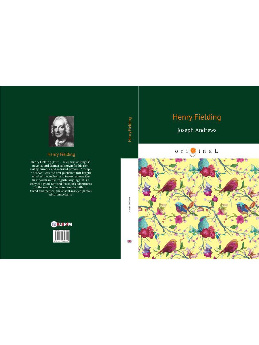 Joseph Andrews = История приключений Джозефа Эндрюса и его друга Эйбрахама Адамса: на англ.яз