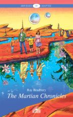 Брэдбери. Марсианские хроники (The Martian Chronicles). Книга для чтения на английском языке. Уровень В1. Серия "Abridged & Adapted"