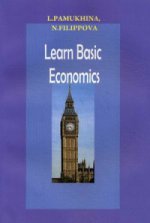 Learn Basik Economics: Учебное пособие. Памухина Л.Г., Филиппова Н.Ю.