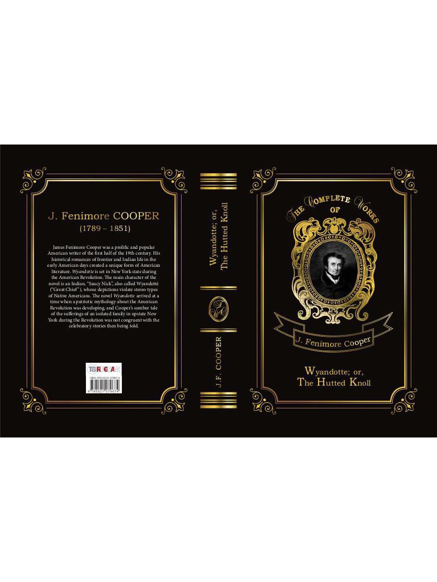 Wyandotte; or, The Hutted Knoll = Вайандотте, или Дом на холме. Т. 25: на англ.яз