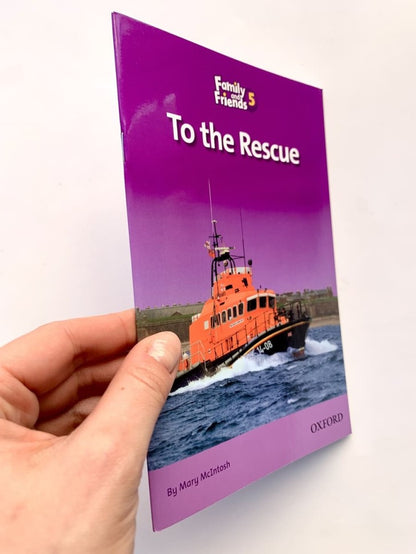 Family and Friends Readers 5. To the Rescue