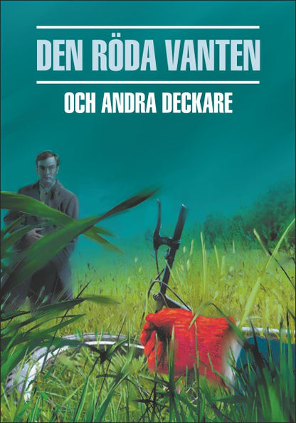 Красная перчатка. Den roda vanten. Сборник детективных рассказов. (КДЧ на шведском яз.).