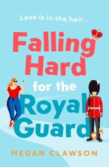 Falling Hard for the Royal Guard (Megan Clawson) Влюбиться в королевского гвардейца (Меган Клоусон)/ Книги на английском языке