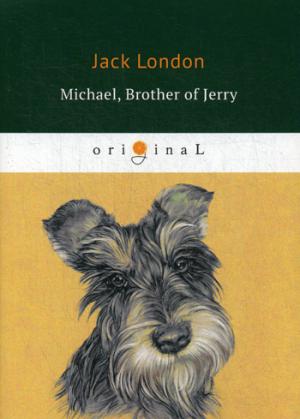 Michael, Brother of Jerry = Майкл, брат Джерри: на англ.яз