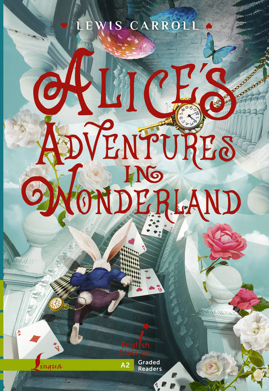 Alice`s Adventures in Wonderland. A2 = Алиса в стране чудес. A2