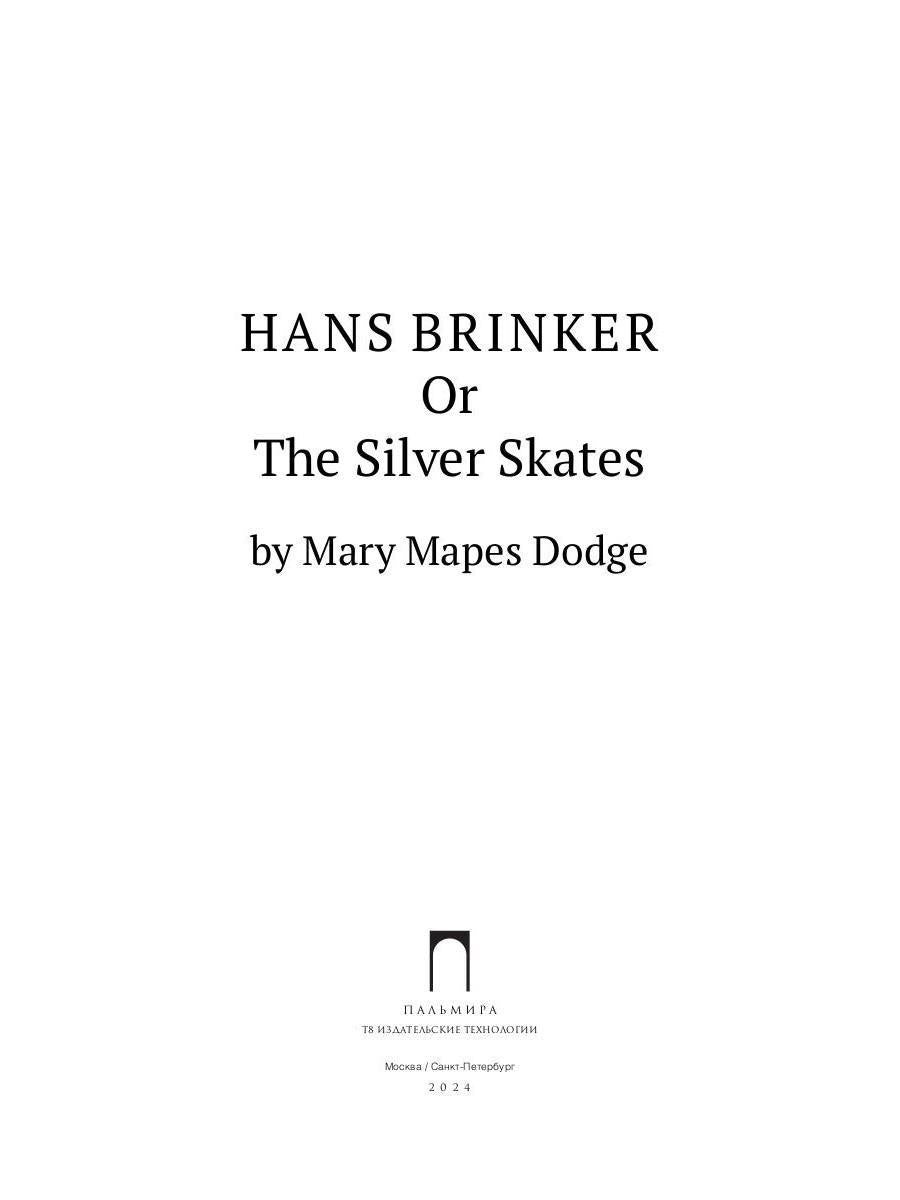 Hans Brinker: Or The Silver Skates