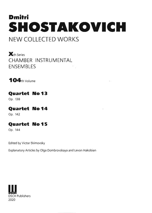 Новое собрание сочинений. Том 104. Квартет № 13. Соч. 138. Квартет № 14. Соч. 142. Квартет № 15. Соч