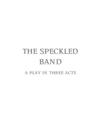 The Adventures of Sherlock Holmes XV. The Speckled Band and Other Plays = Приключения Шерлока Холмса XV. Пстрая лента и другие пьесы: на англ.яз