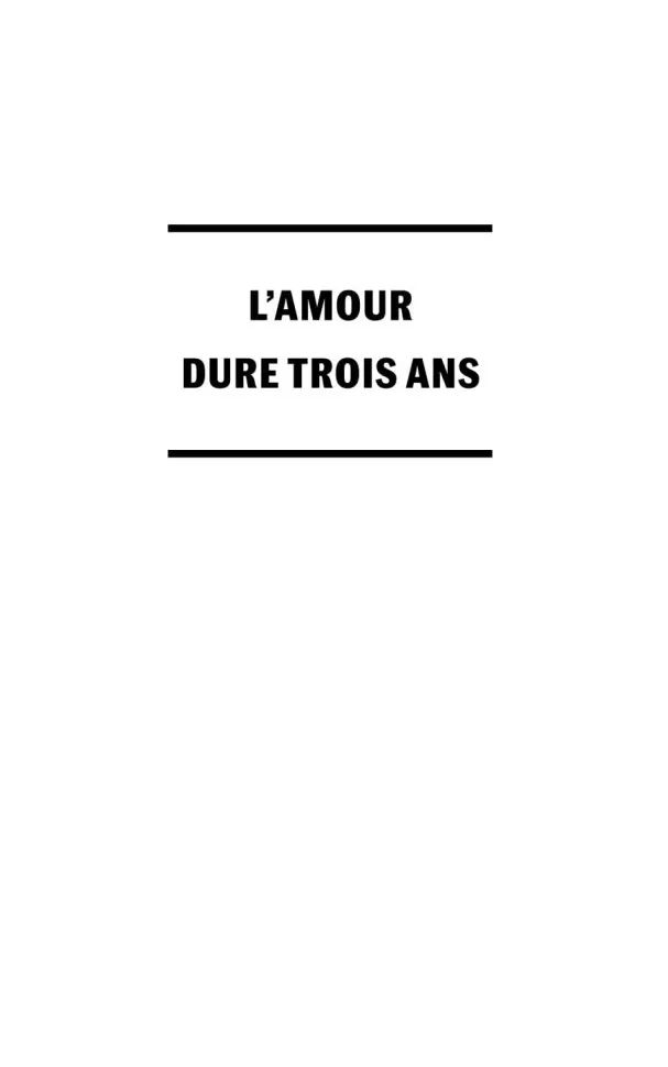L'amour dure trois ans = Любовь живет три года. 99 франков: книга для чтения на французском языке