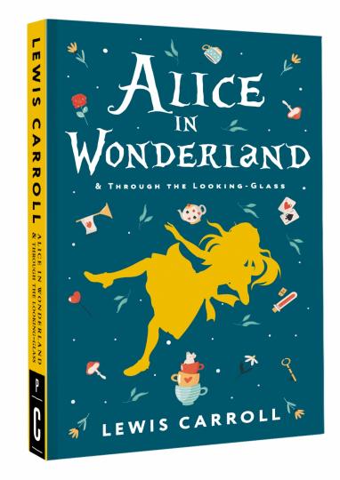Alice's Adventures in Wonderland. Through the Looking-Glass, and What Alice Found There