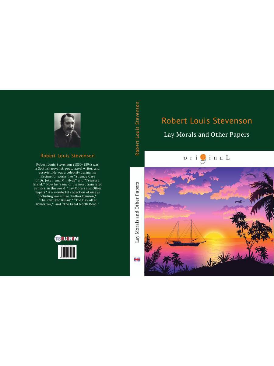 Lay Morals and Other Papers = Коллекция ЭССЕ: на англ.яз