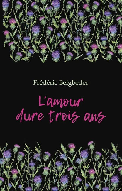 L'amour dure trois ans = Любовь живет три года. 99 франков: книга для чтения на французском языке
