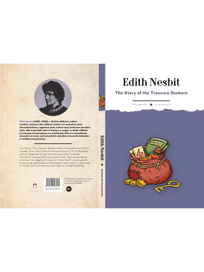 The Story of the Treasure Seekers. Being the Adventures of the Bastable Children in Search of a Fortune: на англ.яз