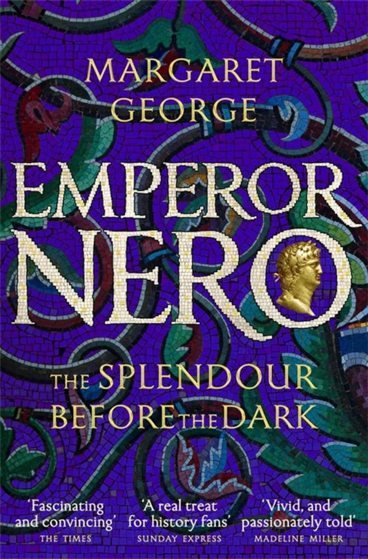 Emperor Nero: The Splendour Before the Dark