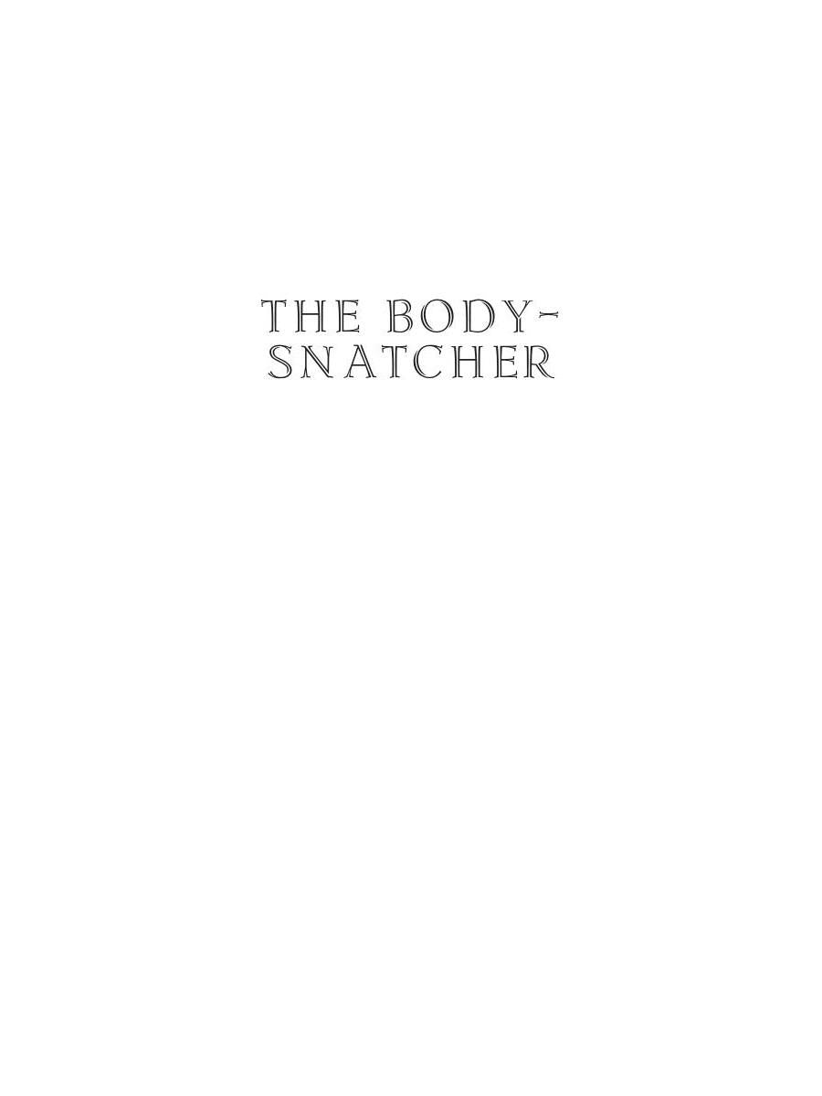 The Body-Snatcher and The Story of a Lie = Похититель трупов и История одной лжи: на англ.яз