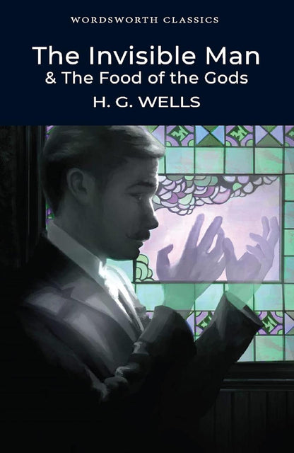The Invisible Man and The Food of the Gods