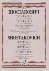 Сюита № 1: Для джаз-оркестра; Сюита № 2: Для джаз-оркестра; Таити-трот: Для оркестра. Обраб. д/2-х фп
