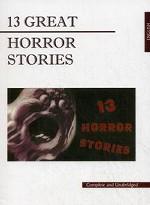 13 Great Horror Stories. Cоllective. 13 жутких историй. Сборник. КДЧ на английском языке.